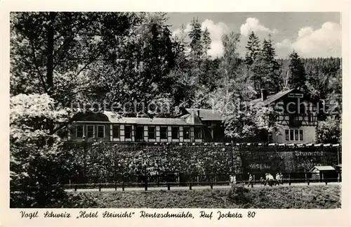AK / Ansichtskarte Vogtlaendische Schweiz Hotel Steinicht Rentzschmuehle Kat. 