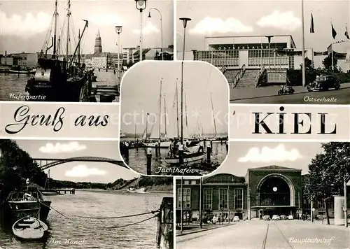 AK / Ansichtskarte Kiel Hafenpartie Ostseehalle Kanl Hauptbahnhof Jachthafen Kat. Kiel