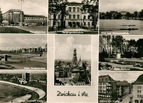 AK / Ansichtskarte Zwickau Sachsen Hauptbahnhof Bergingenieurschule Schwanenschloss Muldenbruecke Dom Robert Schumann Denkmal George Dimitroff Stadion Plauensche Strasse Kat. Zwickau