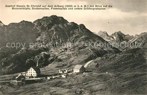 AK / Ansichtskarte Arlberg Gasthaus Hospiz St. Christof mit Brunnenkoepfe Grubenspitze Flexenspitze  Kat. Oesterreich
