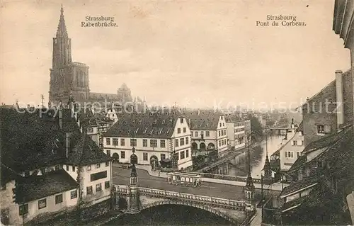 AK / Ansichtskarte Strasbourg Alsace Rabenbruecke Pont du Corbeau Strassenbahn Kat. Strasbourg