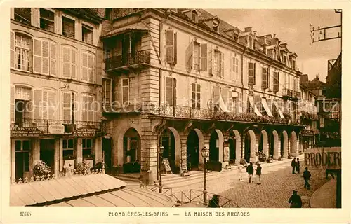 AK / Ansichtskarte Plombieres les Bains Vosges La Maison des Arcades Kat. Plombieres les Bains