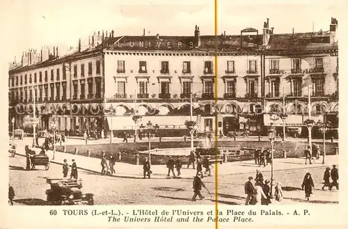 AK / Ansichtskarte Tours Indre et Loire Hotel de Univers et la Place du Palais Kat. Tours