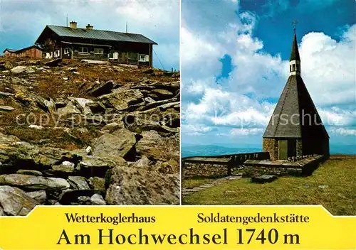 AK / Ansichtskarte Hochwechsel Mariensee Wetterkogelhaus Soldatengedenkstaette