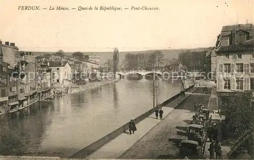 AK / Ansichtskarte Verdun Meuse La Meuse Quai de la Republique Pont Chaussee Kat. Verdun