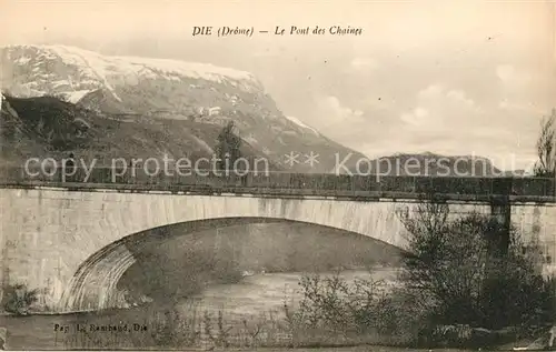 AK / Ansichtskarte Die Drome Le Pont des Chaines Kat. Die