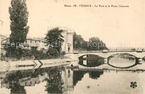 AK / Ansichtskarte Verdun Meuse Le Pont et la Porte Chaussee Kat. Verdun