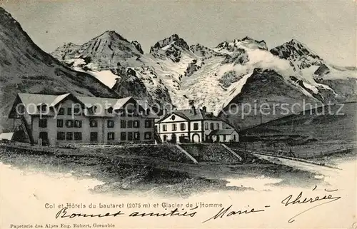 AK / Ansichtskarte Le Lautaret Col et Hotels du Lautaret Glacier de l Homme Kat. Saint Vincent les Forts
