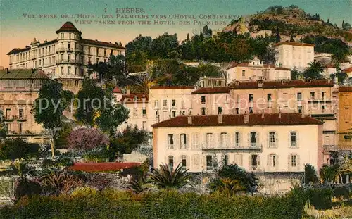 AK / Ansichtskarte Hyeres Vue prise de l Hotel des Palmiers vers l Hotel Continentale Kat. Hyeres