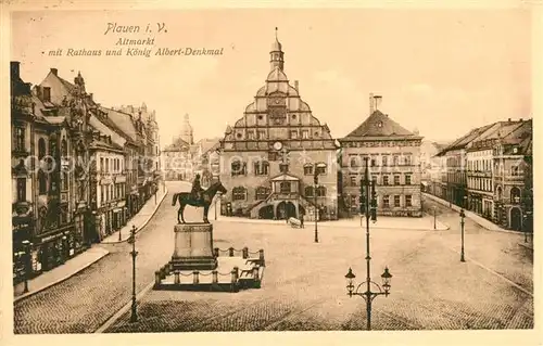 AK / Ansichtskarte Plauen Vogtland Altmarkt mit Rathaus und Koenig Albert Denkmal Kat. Plauen