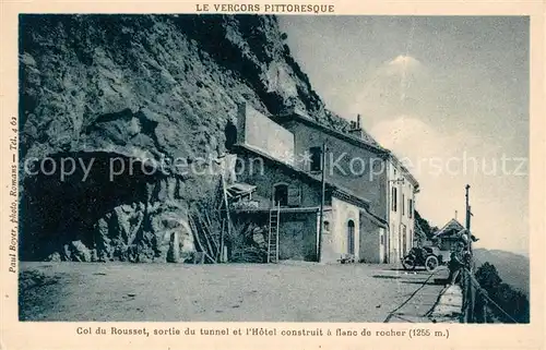 AK / Ansichtskarte Die Drome Col du Rousset sortie du tunnel et l Hotel Kat. Die