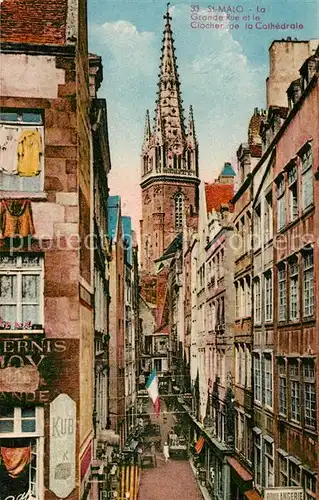 AK / Ansichtskarte Saint Malo Ille et Vilaine Bretagne Grande Rue et le Clocher de la Cathedrale Kat. Saint Malo