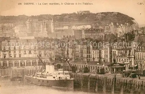 AK / Ansichtskarte Dieppe Seine Maritime Gare maritime Chateau et les Falaises Kat. Dieppe