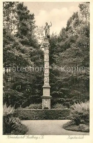 AK / Ansichtskarte Saalburg Taunus Roemerkastell Jupitersaeule Kat. Wehrheim