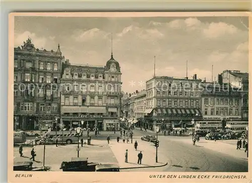 AK / Ansichtskarte Berlin Unter den Linden Friedrichstrasse Kat. Berlin