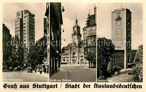 AK / Ansichtskarte Stuttgart Stadt der Auslandsdeutschen Tagblatt Hochhaus Rathaus Bahnhofsturm Kat. Stuttgart