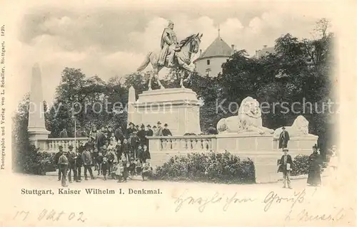 AK / Ansichtskarte Stuttgart Kaiser Wilhelm I Denkmal Reiterstandbild Kat. Stuttgart