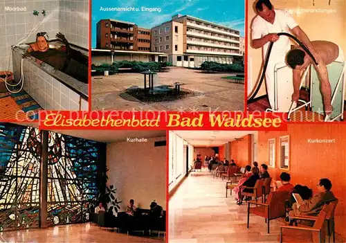 AK / Ansichtskarte Bad Waldsee Elisabethenbad Moorbad Kurhalle Kurkonzert Kneippbehandlung Kat. Bad Waldsee