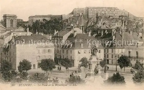 AK / Ansichtskarte Belfort Alsace Place de la Republique Monument Chateau Kat. Belfort