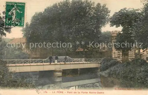 AK / Ansichtskarte La Fere Aisne Pont de la Porte Notre Dame Kat. La Fere