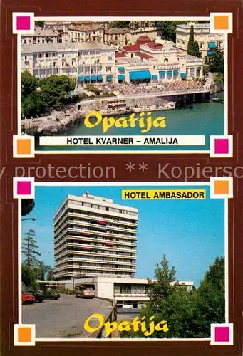 AK / Ansichtskarte Opatija Istrien Hotel Kvarner Amalija und Hotel Ambasador