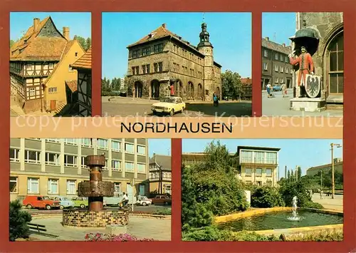 AK / Ansichtskarte Nordhausen Thueringen Fachwerkhaus Barfuessergasse Rathaus Roland Brunnen HOG Stadtterrasse Kat. Nordhausen Harz