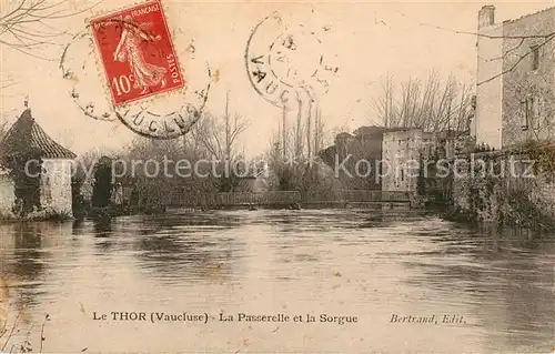 AK / Ansichtskarte Le Thor La Passerelle et la Sorgue Kat. Le Thor