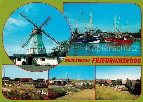 AK / Ansichtskarte Friedrichskoog Nordseebad Muehle Fischereihafen Teilansichten