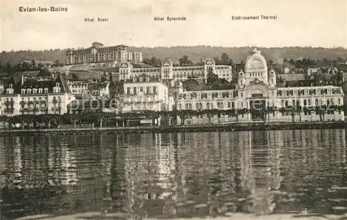 AK / Ansichtskarte Evian les Bains Haute Savoie Hotels Royal Splendide et Etablissement Thermal Kat. Evian les Bains