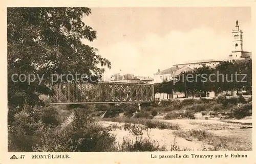 AK / Ansichtskarte Montelimar La passerelle du Tramway sur le Rubion Kat. Montelimar