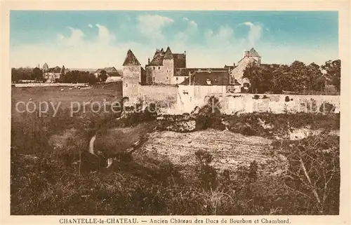 AK / Ansichtskarte Chantelle Chateau des Ducs de Bourbon et Chambord Kat. Chantelle le Chateau