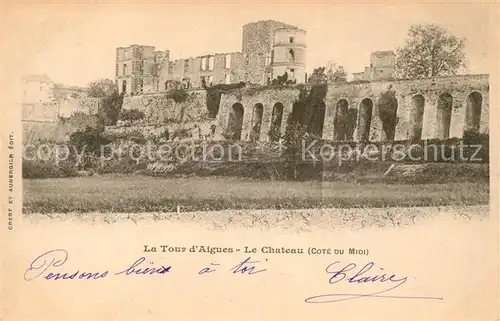 AK / Ansichtskarte La Tour d Aigues Le Chateau Kat. La Tour d Aigues