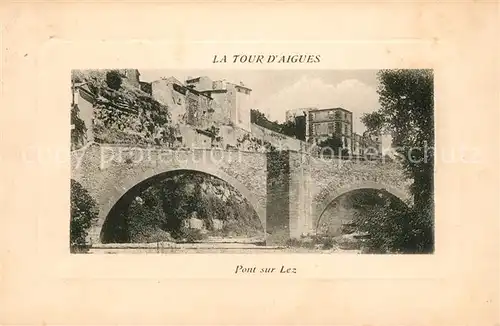 AK / Ansichtskarte La Tour d Aigues Pont sur Lez Kat. La Tour d Aigues