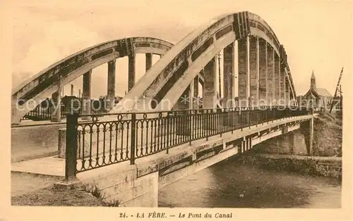 AK / Ansichtskarte La Fere Aisne Le Pont du Canal Kat. La Fere