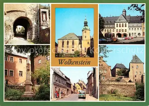 AK / Ansichtskarte Wolkenstein Erzgebirge Muehltor Stadtmauer Stadtkirche Rathaus Postmeilensaeule Freiberger Strasse Schloss Wolkenstein Kat. Wolkenstein