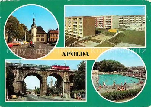AK / Ansichtskarte Apolda Markt Neubaugebiet Viadukt Eisenbahnbruecke Freibad Kat. Apolda