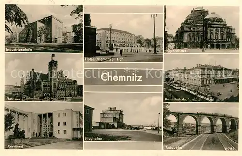 AK / Ansichtskarte Chemnitz Industrieschule Hotel Chemnitzer Hof Hauptbahnhof Opernhaus  Kat. Chemnitz