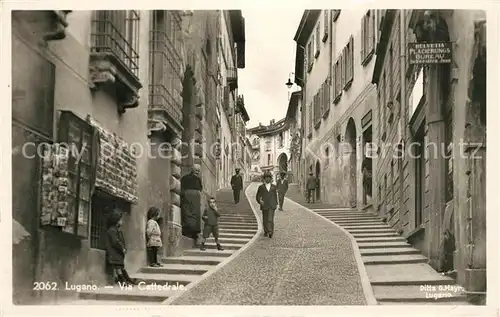 AK / Ansichtskarte Lugano TI Via Cattedrale Kat. Lugano