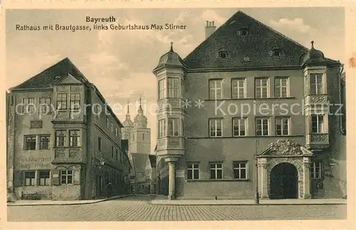 AK / Ansichtskarte Bayreuth Rathaus Brautgasse Geburtshaus May Stirner Kat. Bayreuth
