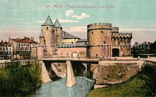 AK / Ansichtskarte Metz Moselle Porte des Allemands et la Seille Kat. Metz