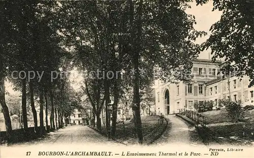 AK / Ansichtskarte Bourbon l Archambault Etablissement Thermal et le Parc Kat. Bourbon l Archambault