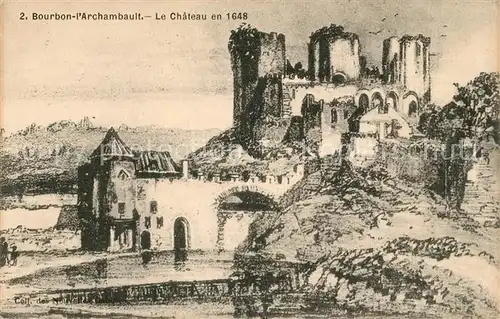 AK / Ansichtskarte Bourbon l Archambault Le Chateau en 1648 Kat. Bourbon l Archambault