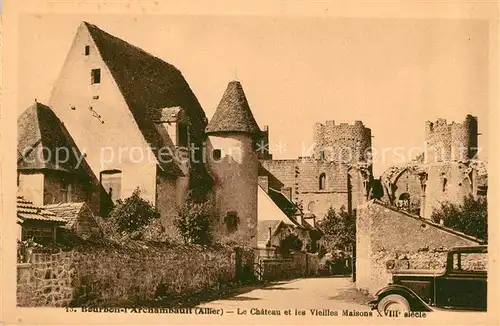 AK / Ansichtskarte Bourbon l Archambault Le Chateau et les Vieilles Maisons Kat. Bourbon l Archambault