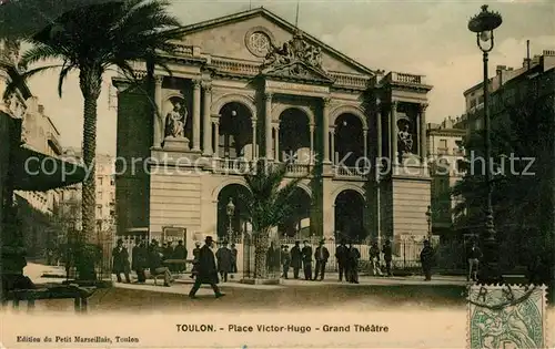 AK / Ansichtskarte Toulon Var Place Victor Hugo Grand Theatre Kat. Toulon