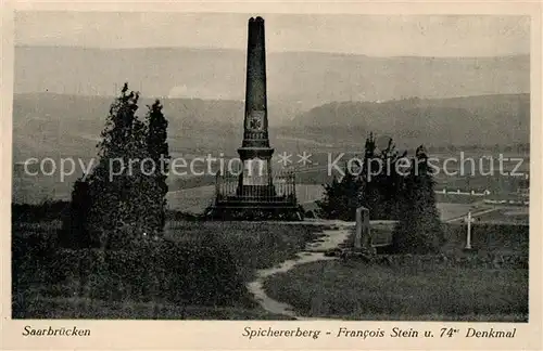 AK / Ansichtskarte Saarbruecken Spichererberg Francois Stein 74er Denkmal Kat. Saarbruecken