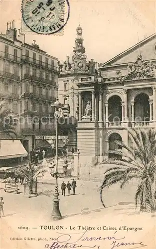 AK / Ansichtskarte Toulon Var Theatre et Caisse d`Epargne Kat. Toulon