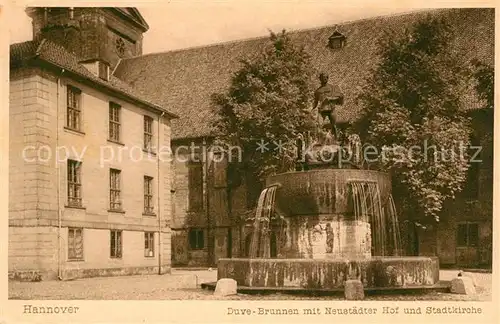 AK / Ansichtskarte Hannover Duve Brunnen mit Neustaedter Hof und Stadtkirche Kat. Hannover