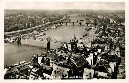 AK / Ansichtskarte Frankfurt Main Blick vom Dom auf Eisernen Steg und AH Bruecke Kat. Frankfurt am Main