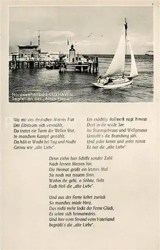AK / Ansichtskarte Cuxhaven Nordseebad Segler an der "Alten Liebe" Gedicht Kat. Cuxhaven