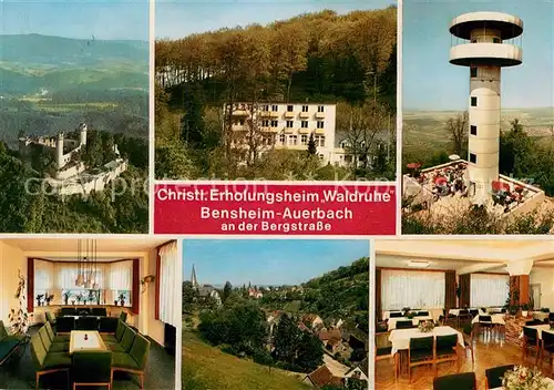 AK / Ansichtskarte Auerbach Bergstrasse Christliches Erholungsheim Waldruhe Aussichtsturm Burgruine Landschaftspanorama Kat. Bensheim